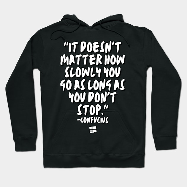 Confucius Says - DON'T STOP Hoodie by Samax